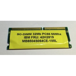 SO-DIMM 32Mb PC66 66Mhz IBM FRU:42H2819 MB8504S064CE-100L